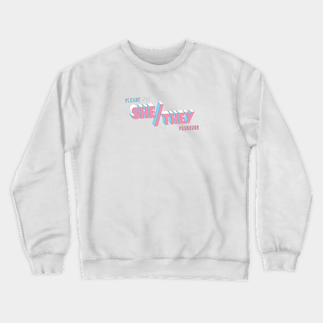 She/They Pronouns (straight) Crewneck Sweatshirt by Jaimie McCaw